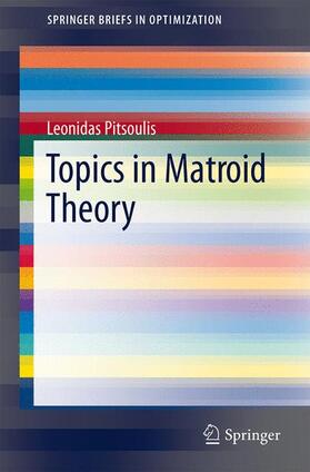 Pitsoulis |  Topics in Matroid Theory | Buch |  Sack Fachmedien