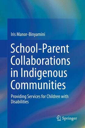 Manor-Binyamini |  School-Parent Collaborations in Indigenous Communities | Buch |  Sack Fachmedien