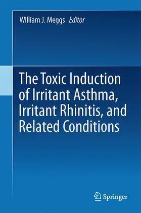 Meggs |  The Toxicant Induction of Irritant Asthma, Rhinitis, and Related Conditions | Buch |  Sack Fachmedien