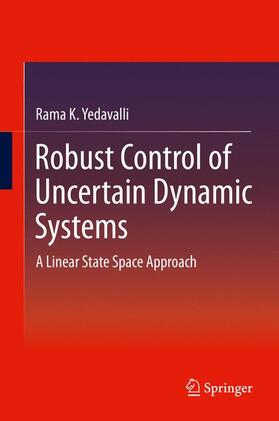 Yedavalli |  Robust Control of Uncertain Dynamic Systems | Buch |  Sack Fachmedien