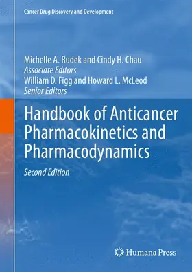 Rudek / McLeod / Chau |  Handbook of Anticancer Pharmacokinetics and Pharmacodynamics | Buch |  Sack Fachmedien