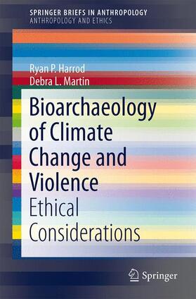 Martin / Harrod |  Bioarchaeology of Climate Change and Violence | Buch |  Sack Fachmedien