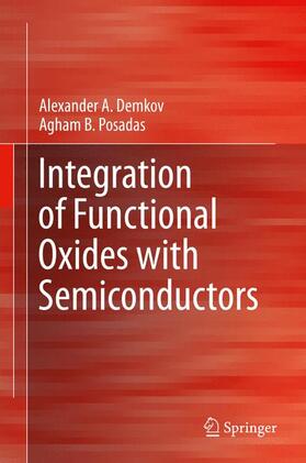 Posadas / Demkov |  Integration of Functional Oxides with Semiconductors | Buch |  Sack Fachmedien