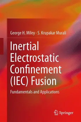 Murali / Miley |  Inertial Electrostatic Confinement (IEC) Fusion | Buch |  Sack Fachmedien