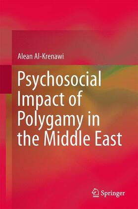 Al-Krenawi |  Psychosocial Impact of Polygamy in the Middle East | Buch |  Sack Fachmedien