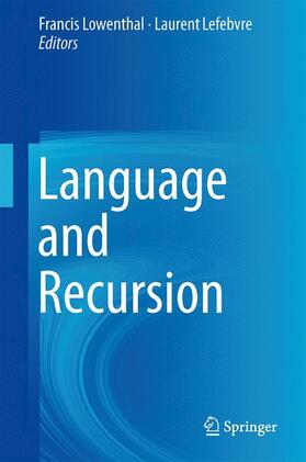 Lefebvre / Lowenthal |  Language and Recursion | Buch |  Sack Fachmedien