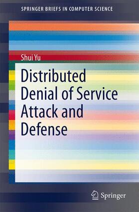 Yu |  Distributed Denial of Service Attack and Defense | Buch |  Sack Fachmedien