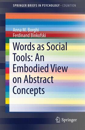 Binkofski / Borghi |  Words as Social Tools: An Embodied View on Abstract Concepts | Buch |  Sack Fachmedien