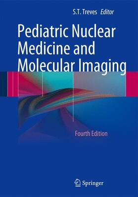 Treves |  Pediatric Nuclear Medicine and Molecular Imaging | Buch |  Sack Fachmedien