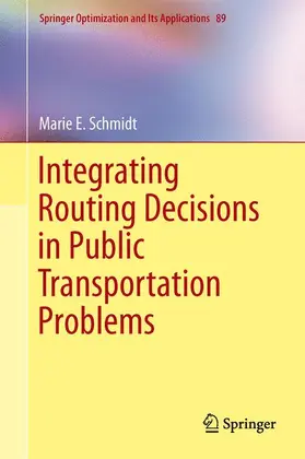 Schmidt |  Integrating Routing Decisions in Public Transportation Problems | Buch |  Sack Fachmedien