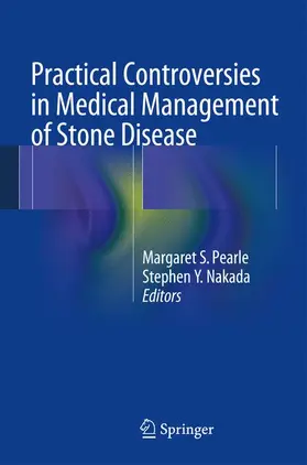 Nakada / Pearle |  Practical Controversies in Medical Management of Stone Disease | Buch |  Sack Fachmedien