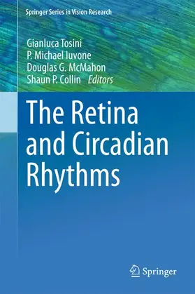 Tosini / Collin / Iuvone |  The Retina and Circadian Rhythms | Buch |  Sack Fachmedien