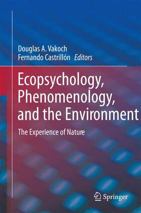 Castrillón / Vakoch |  Ecopsychology, Phenomenology, and the Environment | Buch |  Sack Fachmedien