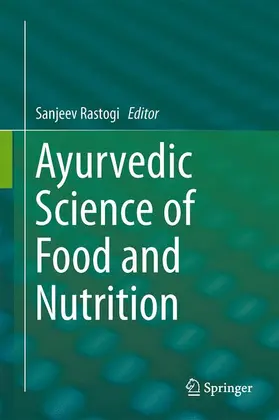 Rastogi |  Ayurvedic Science of Food and Nutrition | Buch |  Sack Fachmedien