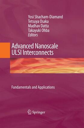 Shacham-Diamand / Ohba / Osaka |  Advanced Nanoscale ULSI Interconnects:  Fundamentals and Applications | Buch |  Sack Fachmedien