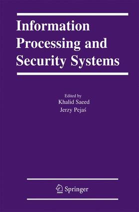 Pejas / Saeed |  Information Processing and Security Systems | Buch |  Sack Fachmedien