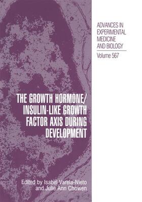 Chowen / Varela-Nieto |  The Growth Hormone/Insulin-Like Growth Factor Axis during Development | Buch |  Sack Fachmedien