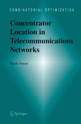 Yaman |  Concentrator Location in Telecommunications Networks | Buch |  Sack Fachmedien