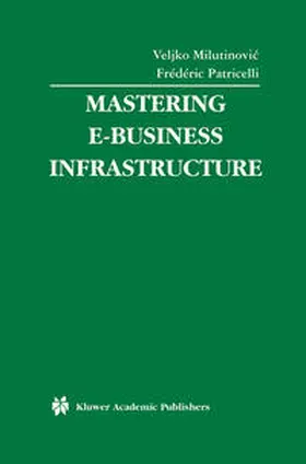 Milutinovic / Patricelli |  Mastering E-Business Infrastructure | eBook | Sack Fachmedien