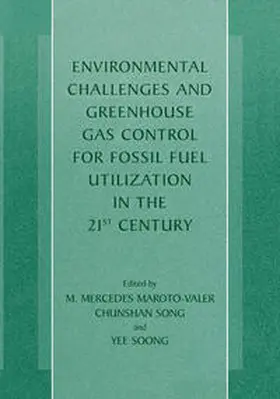 Maroto-Valer |  Environmental Challenges and Greenhouse Gas Control for Fossil Fuel Utilization in the 21st Century | eBook | Sack Fachmedien