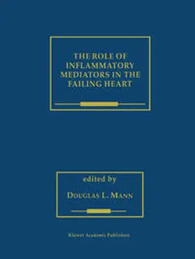 Mann |  The Role of Inflammatory Mediators in the Failing Heart | eBook | Sack Fachmedien