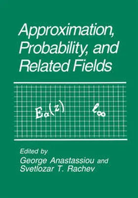 Anastassiou / Rachev |  Approximation, Probability, and Related Fields | eBook | Sack Fachmedien