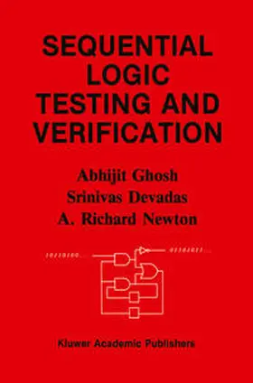 Ghosh / Devadas / Newton |  Sequential Logic Testing and Verification | eBook | Sack Fachmedien