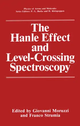 Moruzzi / Strumia |  The Hanle Effect and Level-Crossing Spectroscopy | eBook | Sack Fachmedien