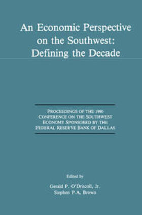 O'Driscoll / Brown |  An Economic Perspective on the Southwest: Defining the Decade | eBook | Sack Fachmedien