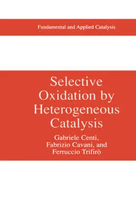 Centi / Cavani / Trifirò |  Selective Oxidation by Heterogeneous Catalysis | eBook | Sack Fachmedien