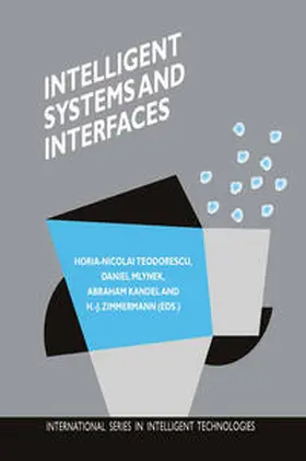 Teodorescu / Mlynek / Kandel |  Intelligent Systems and Interfaces | eBook | Sack Fachmedien