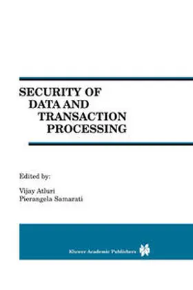 Atluri / Samarati |  Security of Data and Transaction Processing | eBook | Sack Fachmedien