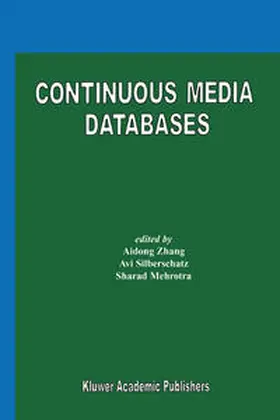 Zhang / Silberschatz / Mehrotra |  Continuous Media Databases | eBook | Sack Fachmedien