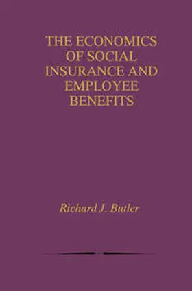 Butler |  The Economics of Social Insurance and Employee Benefits | eBook | Sack Fachmedien