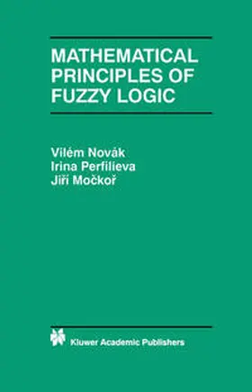 Novák / Perfilieva / Mockor | Mathematical Principles of Fuzzy Logic | E-Book | sack.de