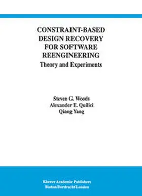 Woods / Quilici |  Constraint-Based Design Recovery for Software Reengineering | eBook | Sack Fachmedien