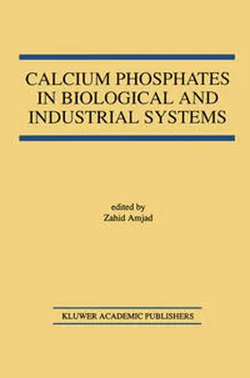 Amjad |  Calcium Phosphates in Biological and Industrial Systems | eBook | Sack Fachmedien