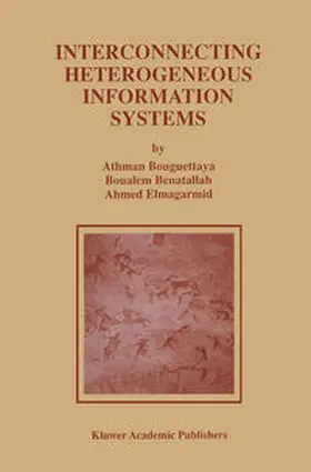 Bouguettaya / Benatallah / Elmagarmid |  Interconnecting Heterogeneous Information Systems | eBook | Sack Fachmedien