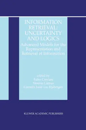 van Rijsbergen / Crestani / Lalmas |  Information Retrieval: Uncertainty and Logics | eBook | Sack Fachmedien