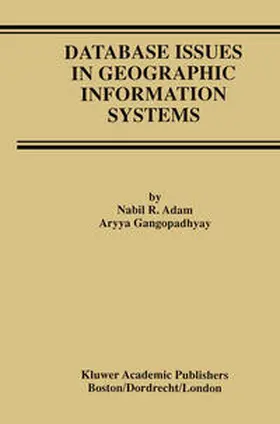 Adam / Gangopadhyay |  Database Issues in Geographic Information Systems | eBook | Sack Fachmedien