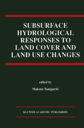 Taniguchi |  Subsurface Hydrological Responses to Land Cover and Land Use Changes | eBook | Sack Fachmedien