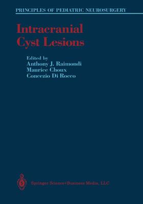 Raimondi / DiRocco / Choux |  Intracranial Cyst Lesions | Buch |  Sack Fachmedien