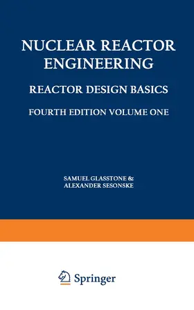 Sesonske / Glasstone |  Nuclear Reactor Engineering | Buch |  Sack Fachmedien