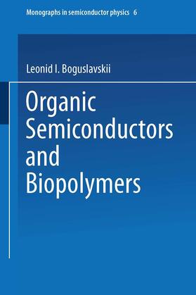 Boguslavskii |  Organic Semiconductors and Biopolymers | Buch |  Sack Fachmedien