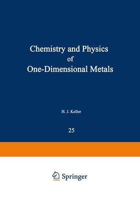 Keller |  Chemistry and Physics of One-Dimensional Metals | Buch |  Sack Fachmedien