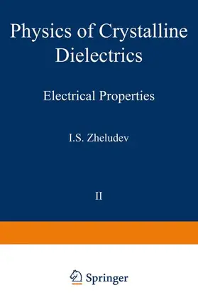 Zheludev |  Physics of Crystalline Dielectrics | Buch |  Sack Fachmedien