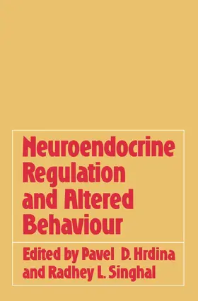 Singhal / Hrdina |  Neuroendocrine Regulation and Altered Behaviour | Buch |  Sack Fachmedien