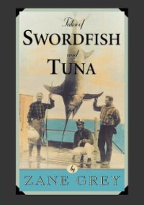 Grey |  Tales of Swordfish and Tuna | eBook | Sack Fachmedien