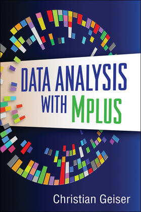 Geiser |  Data Analysis with Mplus | Buch |  Sack Fachmedien