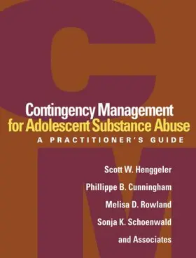 Henggeler / Cunningham / Rowland |  Contingency Management for Adolescent Substance Abuse | Buch |  Sack Fachmedien